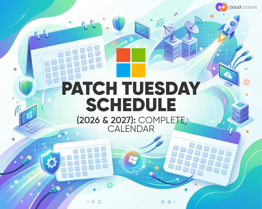 Cloud Context graphic displaying the complete Microsoft patch tuesday schedule for 2026 and 2027, surrounded by calendars, servers, and cybersecurity shields.